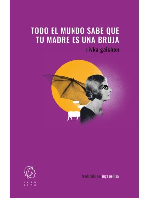 TODO EL MUNDO SABE QUE TU MADRE ES UNA BRUJA