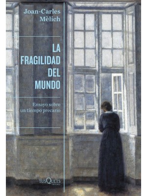 FRAGILIDAD DEL MUNDO, LA