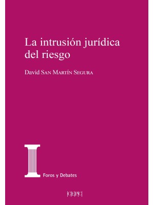 INTRUSIÓN JURÍDICA DEL RIESGO, LA