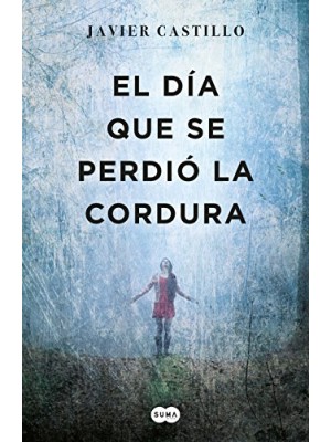 DIA QUE SE PERDIO LA CORDURA, EL