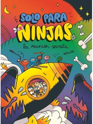 SOLO PARA NINJAS /7 LA REUNIÓN SECRETA