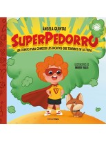 SUPERPEDORRO. UN CUENTO PARA CONOCER LOS BICHITOS QUE TENEMOS EN LA TRIPA