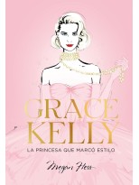 GRACE KELLY. LA PRINCESA QUE MARCÓ ESTILO
