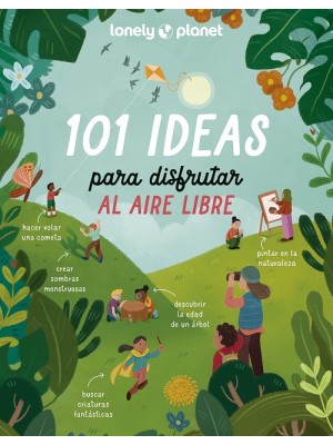 101 IDEAS PARA DISFRUTAR AL AIRE LIBRE