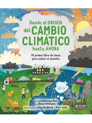 DESDE EL ORIGEN DEL CAMBIO CLIMÁTICO HASTA AHORA