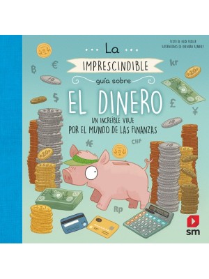 IMPRESCINDIBLE GUÍA SOBRE EL DINERO, LA