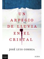 ARPEGIO DE LLUVIA EN EL CRISTAL, UN