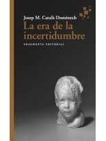 ERA DE LA INCERTIDUMBRE, LA