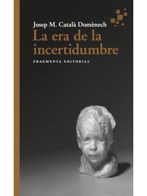 ERA DE LA INCERTIDUMBRE, LA