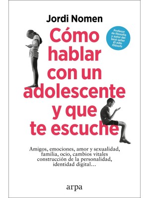 CÓMO HABLAR CON UN ADOLESCENTE Y QUE TE ESCUCHE