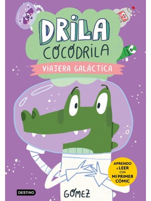 DRILA COCODRILA 4 VIAJERA GALÁCTICA. APRENDO A LEER