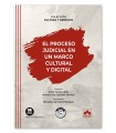 PROCESO JUDICIAL EN UN MARCO CULTURAL Y DIGITAL, EL