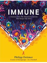 IMMUNE A JOURNEY INTO THE MYSTERIOUS SYSTEM