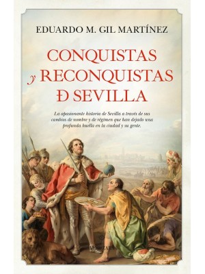 CONQUISTAS Y RECONQUISTAS DE SEVILLA