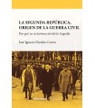 SEGUNDA REPÚBLICA, ORIGEN DE LA GUERRA CIVIL, LA