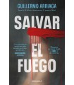 SALVAR EL FUEGO (PREMIO ALFAGUARA DE NOVELA 2020)