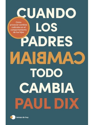 CUANDO LOS PADRES CAMBIAN, TODO CAMBIA