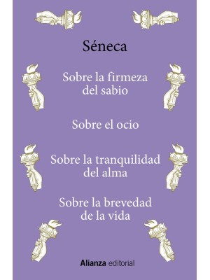 SOBRE LA FIRMEZA DEL SABIO / SOBRE EL OCIO / SOBRE LA TRANQUILIDAD DEL ALMA / SO
