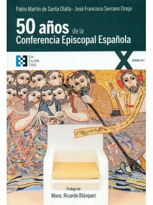 CINCUENTA AÑOS DE LA CONFERENCIA EPISCOPAL ESPAÑOLA