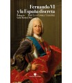 FERNANDO VI Y LA ESPAÑA DISCRETA