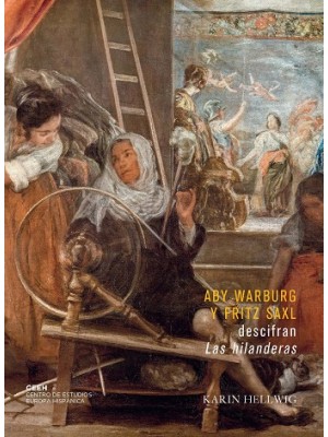 ABY WARBURG Y FRITZ SAXL DESCIFRAN LAS HILANDERAS