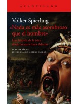 NADA ES MÁS ASOMBROSO QUE EL HOMBRE UNA HISTORIA DE LA ETICA