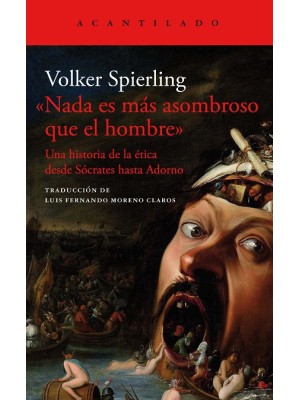 NADA ES MÁS ASOMBROSO QUE EL HOMBRE UNA HISTORIA DE LA ETICA
