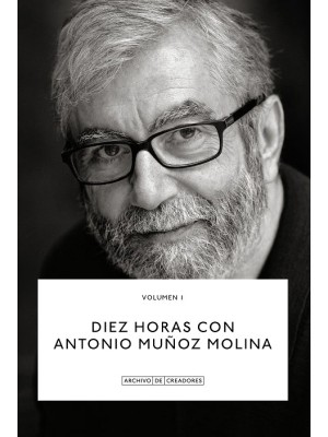 DIEZ HORAS CON ANTONIO MUÑOZ MOLINA.