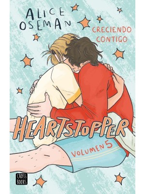 HEARTSTOPPER 5. CRECIENDO CONTIGO