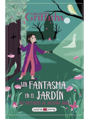 MISTERIOS DE JUSTINA JONES /3 UN FANTASMA EN EL JARDIN