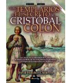 TEMPLARIOS Y EL SECRETO DE CRISTÓBAL COLÓN N.E. REVISADA