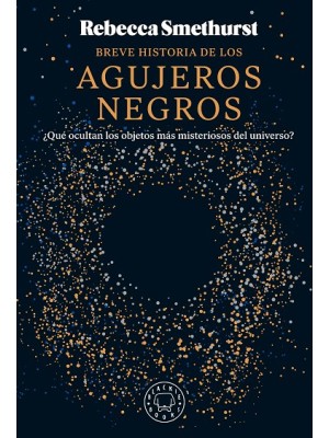 BREVE HISTORIA DE LOS AGUJEROS NEGROS