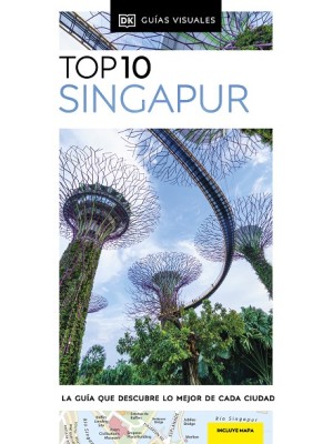 SINGAPUR (GUÍAS VISUALES TOP 10)