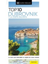 DUBROVNIK Y LA COSTA DÁLMATA (GUÍAS VISUALES TOP 10)