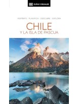 CHILE Y LA ISLA DE PASCUA (GUÍAS VISUALES)