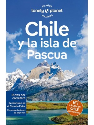 CHILE Y LA ISLA DE PASCUA (LONELY PLANET)