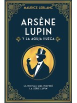 ARSENE LUPIN Y LA AGUJA HUECA