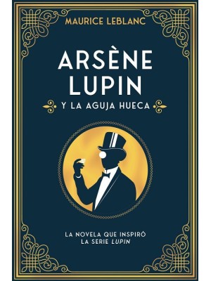 ARSENE LUPIN Y LA AGUJA HUECA