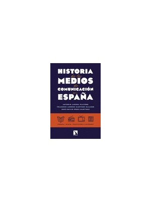 HISTORIA DE LOS MEDIOS DE COMUNICACIÓN EN ESPAÑA