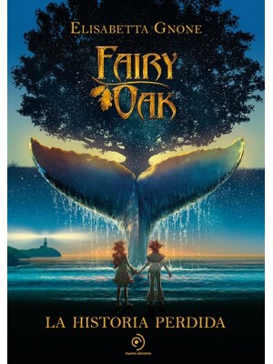 FAIRY OAK LA HISTORIA PERDIDA