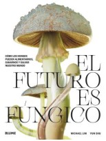 FUTURO ES FÚNGICO, EL