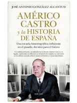 AMÉRICO CASTRO Y LA HISTORIA DE ESPAÑA