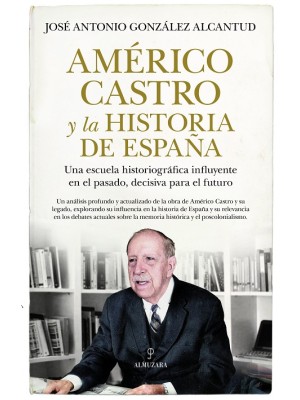 AMÉRICO CASTRO Y LA HISTORIA DE ESPAÑA