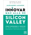 INNOVAR MÁS ALLÁ DE SILICON VALLEY