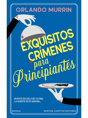 EXQUISITIOS CRÍMENES PARA PRINCIPIANTES