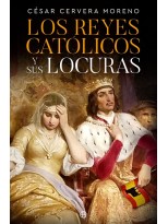 REYES CATÓLICOS Y SUS LOCURAS, LOS