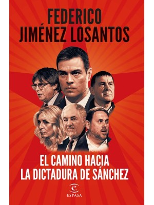CAMINO HACIA LA DICTADURA DE SÁNCHEZ, EL