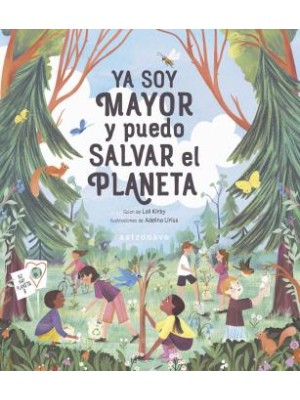 YA SOY MAYOR Y PUEDO SALVAR EL PLANETA