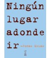 NINGÚN LUGAR ADONDE IR