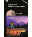 HISTORIA DE LA PALESTINA MODERNA (3ª ED.)